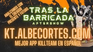 MEJOR APP DE KILL TEAM EN ESPAÑOL  TRAS LA BARRICADA [upl. by Ayiotal]