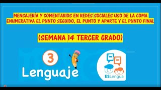 MENSAJERÍA Y COMENTARIOS EN REDES USO DE LA COMA ENUMERATIVA Semana 14 3° Grado ESLENGUA [upl. by Haldes]