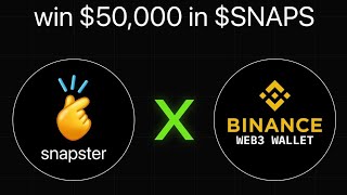 Snapster x Binance Web3 Wallet Campaign  Share of the 50000 SNAPS💰 [upl. by Egroeg]