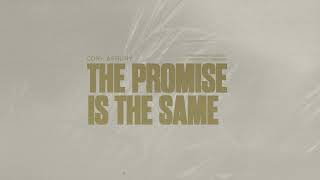 Cory Asbury The Promise Is the Same Official Lyric Video [upl. by Milo]