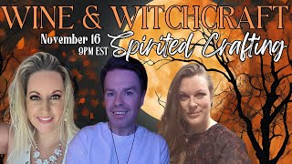 S54Wine amp Witchcraft Spirited Crafting [upl. by Ennovart821]