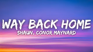 SHAUN Conor Maynard  Way Back Home Sam Feldt Edit Lyrics [upl. by Krever]