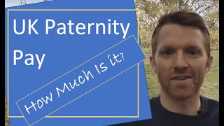 How Much Is UK Paternity Pay [upl. by Elmira135]