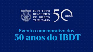 Evento Comemorativo dos 50 anos do IBDT  Mesa 02 [upl. by Yarod]