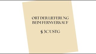 Umsatzsteuer leicht erklärt Ort der Lieferung beim Fernverkauf § 3c UStG [upl. by Blondy]