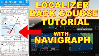 Localizer Back Course  LOC BC  Tutorial with NAVIGRAPH [upl. by Rosenfeld460]