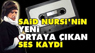 Said Nursinin YENİ ortaya çıkan ses kaydı [upl. by Jaehne]