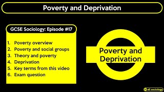 GCSE Sociology Revision  Poverty and Deprivation Episode 17 [upl. by Ititrefen]