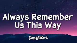 Lady Gaga  Always Remember Us This Way Lyrics [upl. by Mozza]