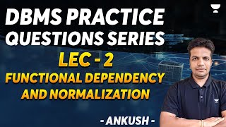 DBMS Practice Questions series  LEC  2 Functional Dependency and Normalization [upl. by Maro424]