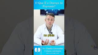 O que é a Doença de Peyronie  Dr Claudio Guimarães [upl. by Damick953]