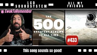 LCD Soundsystem  All My Friends REACTION [upl. by Naerb110]