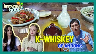 Immensely GOOD EP1 KWHISKEY OF ANDONG [upl. by Beach]