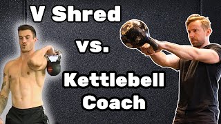 V Shred Vs SFG Kettlebell Coach [upl. by Melone]