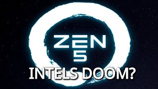 Will Amds Zen 5 Destory Intel [upl. by Llehcim563]