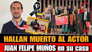 Hallan MUERTO al ACTOR Juan Felipe Muñoz de Padres e hijos y hasta que la plata nos separe ESTO PASO [upl. by Clayberg]