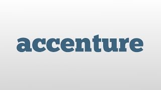 accenture meaning and pronunciation [upl. by Ilario562]