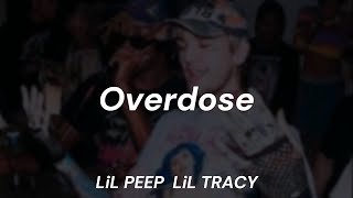 LiL PEEP w LiL TRACY  Overdose [upl. by Whale]