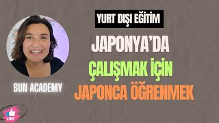 Yurt dışı Eğitim  Japonyada Çalışmak ve Japonca Öğrenmek  Japonca Dil Okulları [upl. by Hein]