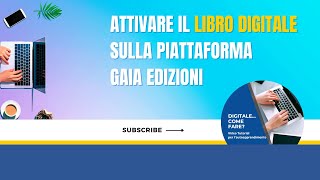 Libro Digitale sulla piattaforma Gaia Edizioni come attivarlo [upl. by Jung]