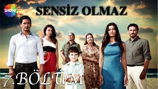 Sensiz Olmaz 7Bölüm [upl. by Limemann]