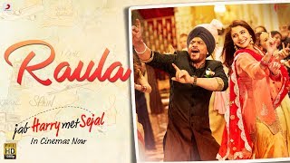 Raula – Shah Rukh Khan  Anushka Sharma  Pritam  Diljit Dosanjh  Latest Hit 2017 [upl. by Loni]