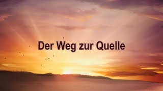 Der Weg zur Quelle [upl. by Enitsud]