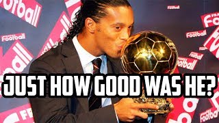 Exactly How Good Was Ronaldinho [upl. by Kam]