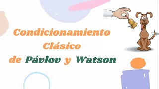 Condicionamiento Clásico de Pávlov y Watson [upl. by Schurman992]