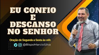 🛐 ORAÇÃO DA MANHA  EU CONFIO E DESCANSO NO SENHOR  Deixe seu Pedido de Oração 🙏 [upl. by Behah]