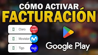 Cómo Activar La FACTURACIÓN De Claro Movistar Tigo En GOOGLE PLAY 2024 Tutorial Paso a Paso [upl. by Lebama997]