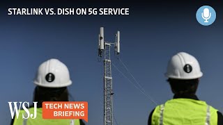 SpaceXs Starlink Battles Dish Over 5G Airwaves  WSJ Tech News Briefing [upl. by Lahcear]