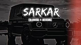 Sarkar song slowed and reverb [upl. by Rastus]