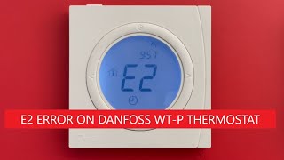 E2 Error on Danfoss thermostat WT P Instruction how to solve it [upl. by Imyaj]