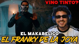 REACCIÓN a El Frankie de La Joya  Video Oficial  El Makabelico [upl. by Tnek]