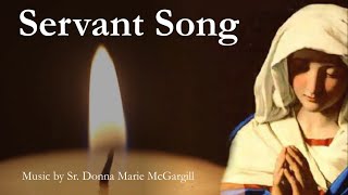 Servant Song  Catholic Hymn with Lyrics  DM McGargill  RosaryMarian Song  Sunday 7pm Choir [upl. by Eibbed]