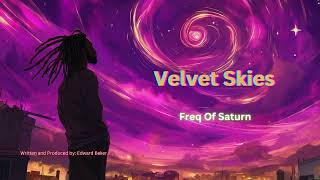 Velvet Skies  freqofsaturn [upl. by Elletse]