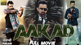 New Punjabi Movies 2024  AAKAD FULL MOVIE Gippy Grewal  Neha Sharma  Babbal Rai Roshan Prince [upl. by Swigart]