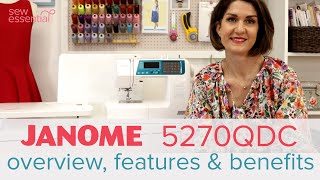 Janome 5270QDC Sewing Machine  All You Need to Know [upl. by Olav]