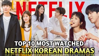 Top 10 Most Watched Korean Dramas On Netflix  10 Best Netflix Korean Dramas To Watch Now [upl. by Iclehc]