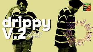 Drippy v 2  Drippy sidhu moose wala  Viral Sidhu Song  Trending Remake Sidhu Mosse wala [upl. by Rhianon389]