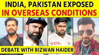 Debate With Rizwan Haider  Why Ind and Pak are struggling in Overseas Conditions  WTC Scenario [upl. by Aniras441]