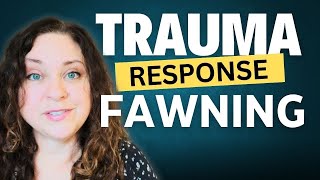 Trauma Response To Narcissistic Abuse Fawning [upl. by Ertnod]