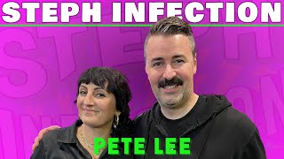 Pete Lee  Steph Infection w Steph Tolev ep 88 [upl. by Rehpotsrhc]