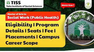 TISS  Social Work Public Health  Eligibility  Program Details  Seats  Fee  Career Scope amp More [upl. by Aihsinat]