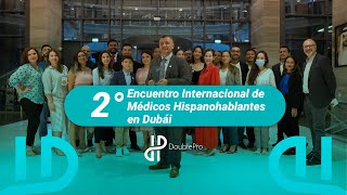 2° Encuentro Internacional de Médicos Hispanohablantes en Dubái [upl. by Eulalie535]