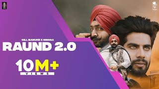 RAUND 20 Official Video  Gill Manuke X SINGGA X Gurlej Akhtar  Punjabi Songs 2021 [upl. by Ardnat]