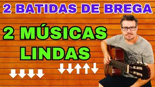 🎸Como Tocar 2 Lindos BREGAS Com Batidas Diferentes [upl. by Vanzant]