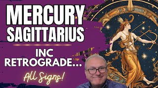 Mercury Sagittarius inc Retrograde  ALL SIGNS [upl. by Wells828]