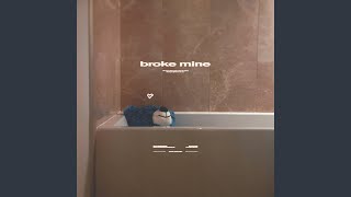 Broke Mine [upl. by Novit]